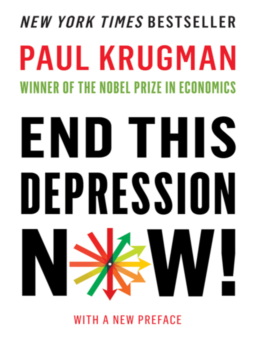 Title details for End This Depression Now! by Paul Krugman - Wait list